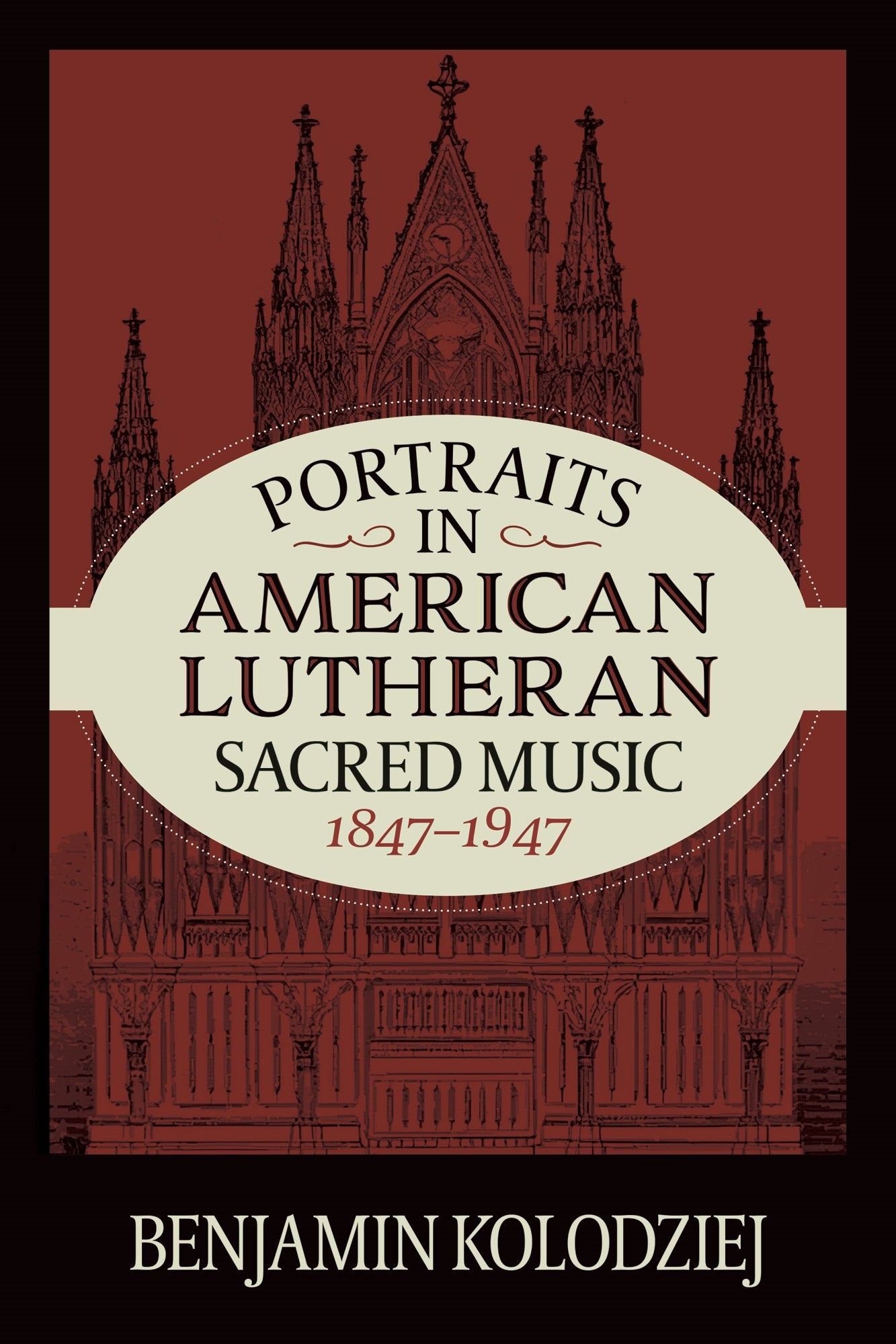 Portraits In American Lutheran Sacred Music 1847-1947