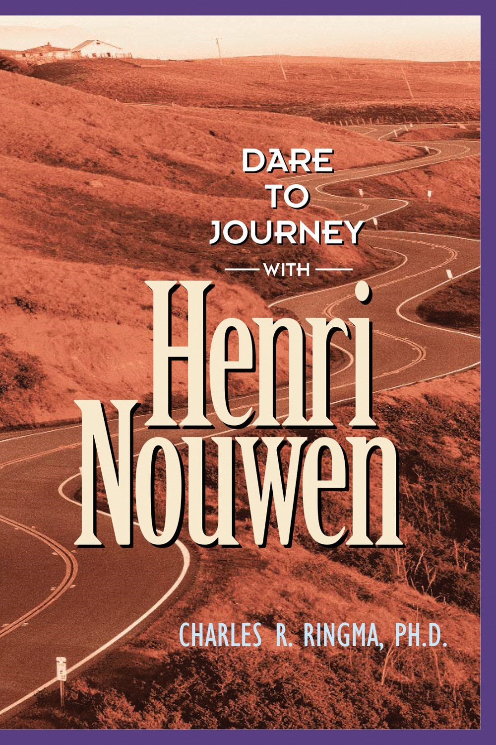 Dare To Journey With Henri Nouwen