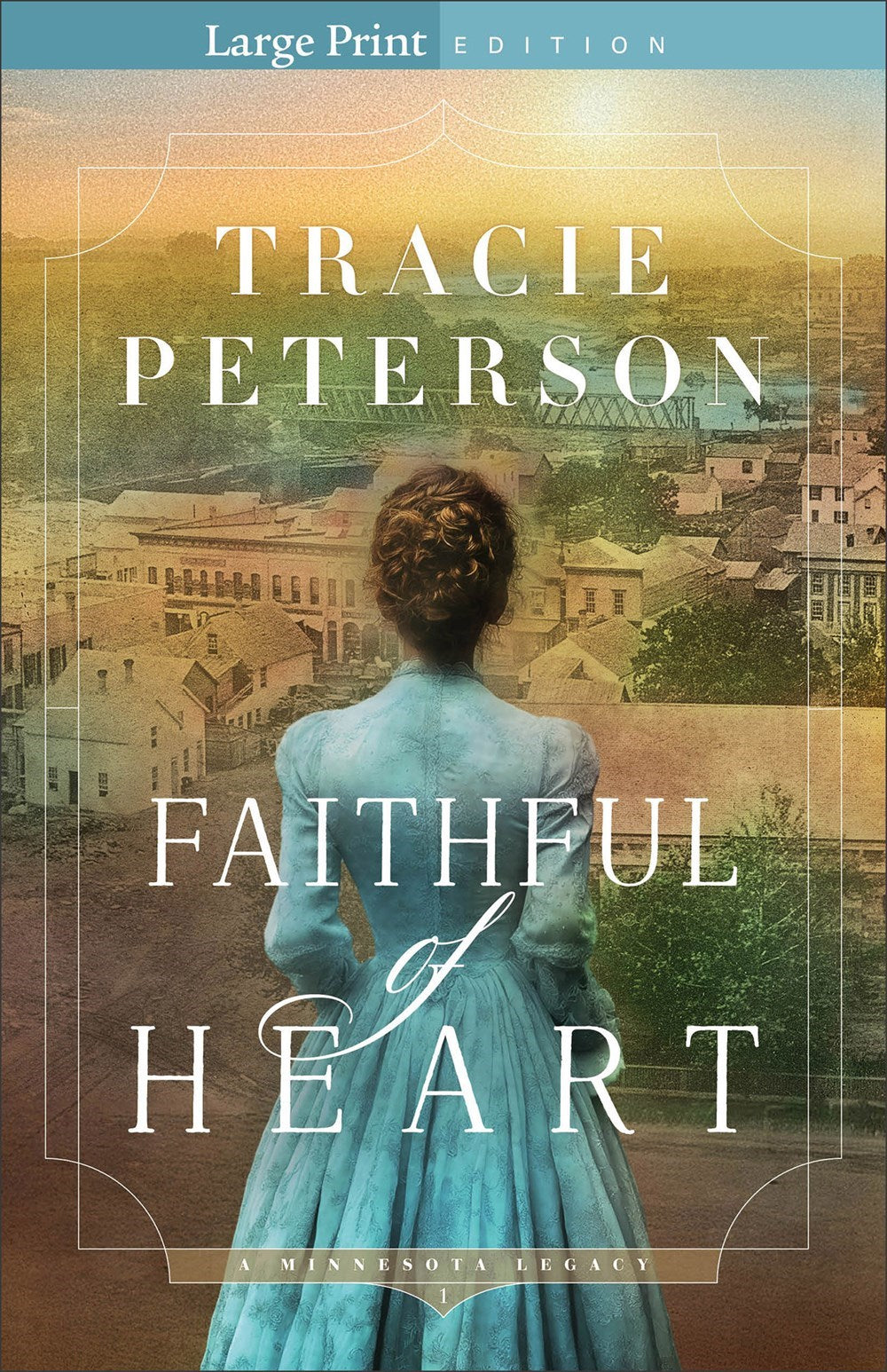 Faithful Of Heart (A Minnesota Legacy #1)-Large Print