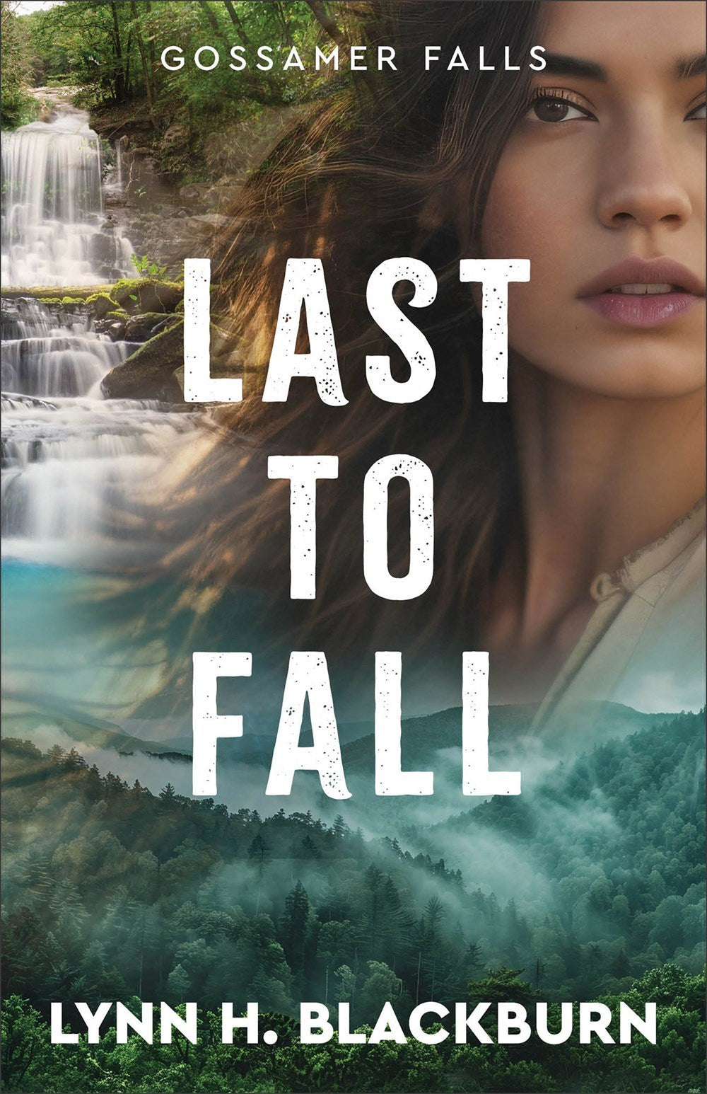 Last To Fall (Gossamer Falls #3)