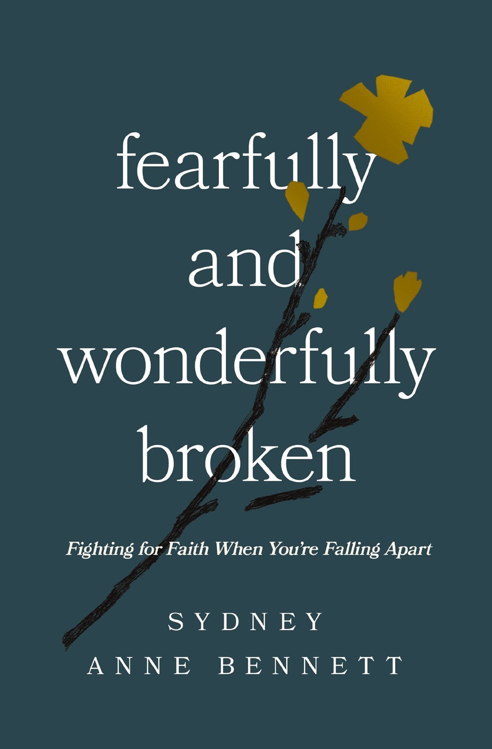 Fearfully And Wonderfully Broken