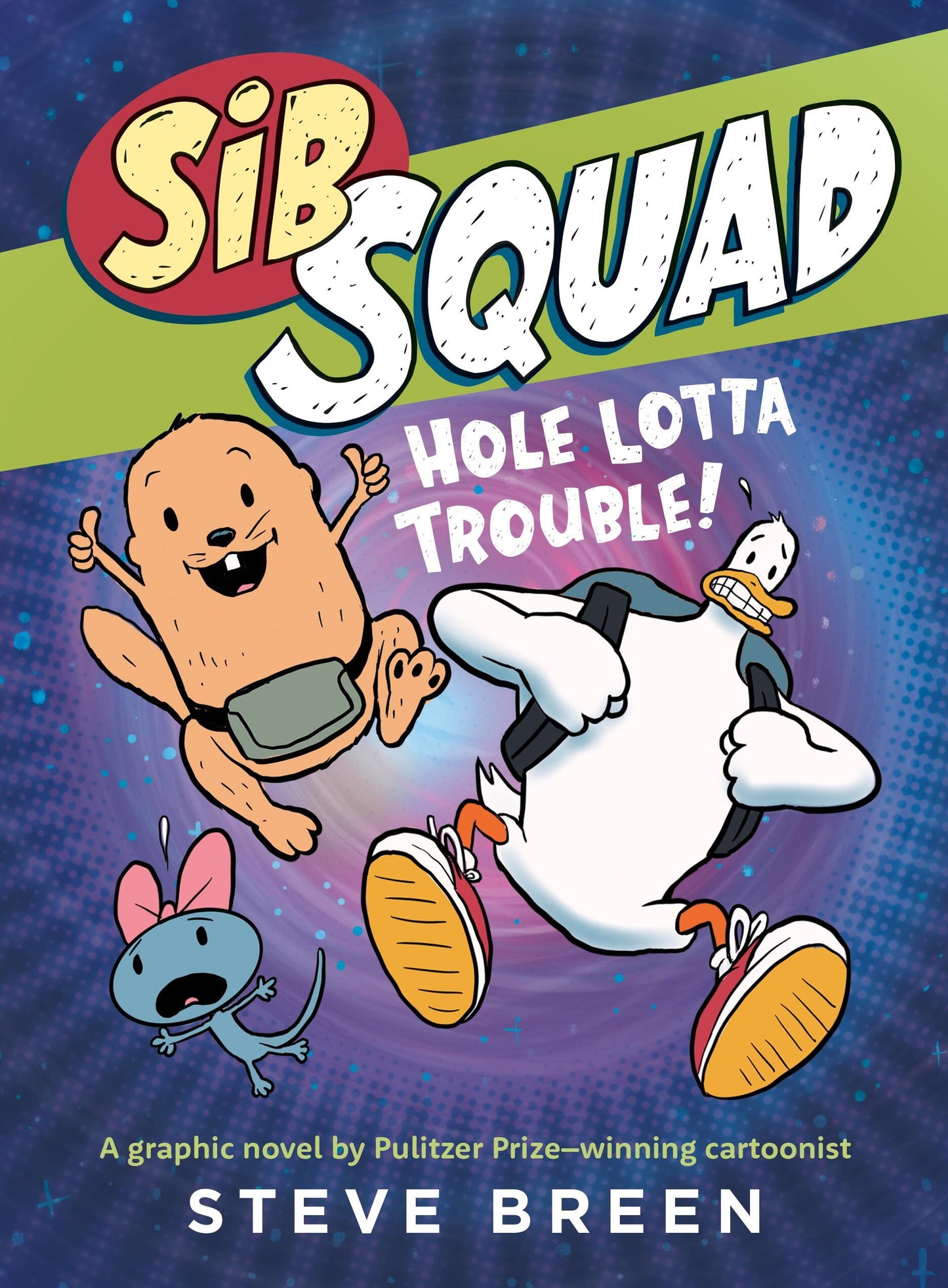 Sib Squad: Hole Lotta Trouble!-Hardcover