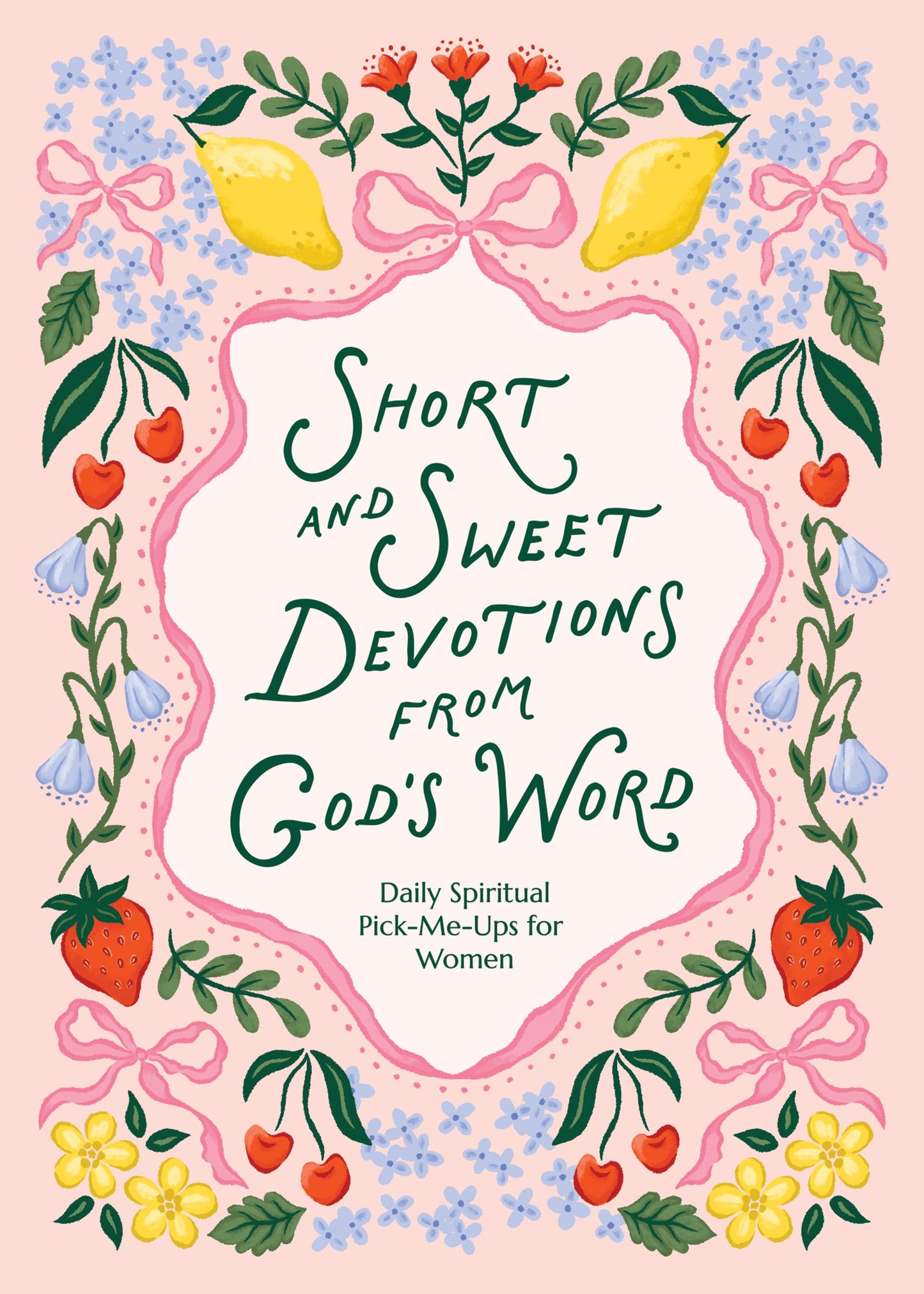 Short And Sweet Devotions From God's Word