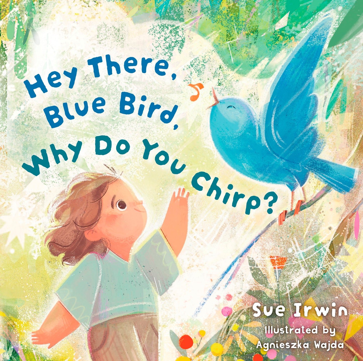 Hey There Bluebird Why Do You Chirp?