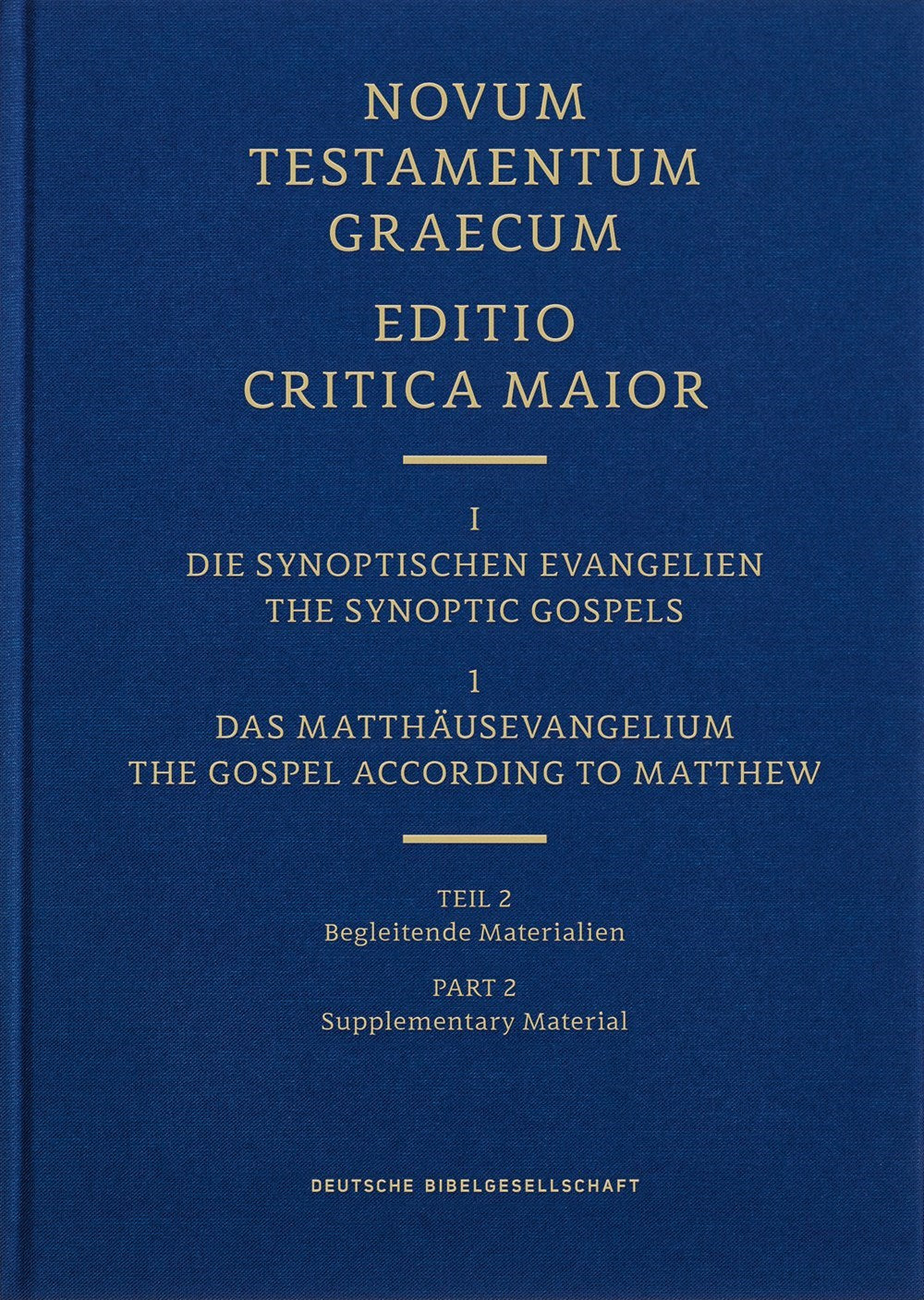 Novum Testamentum Graecum Editio Critica Maior I/2: The Gospel According To Matthew