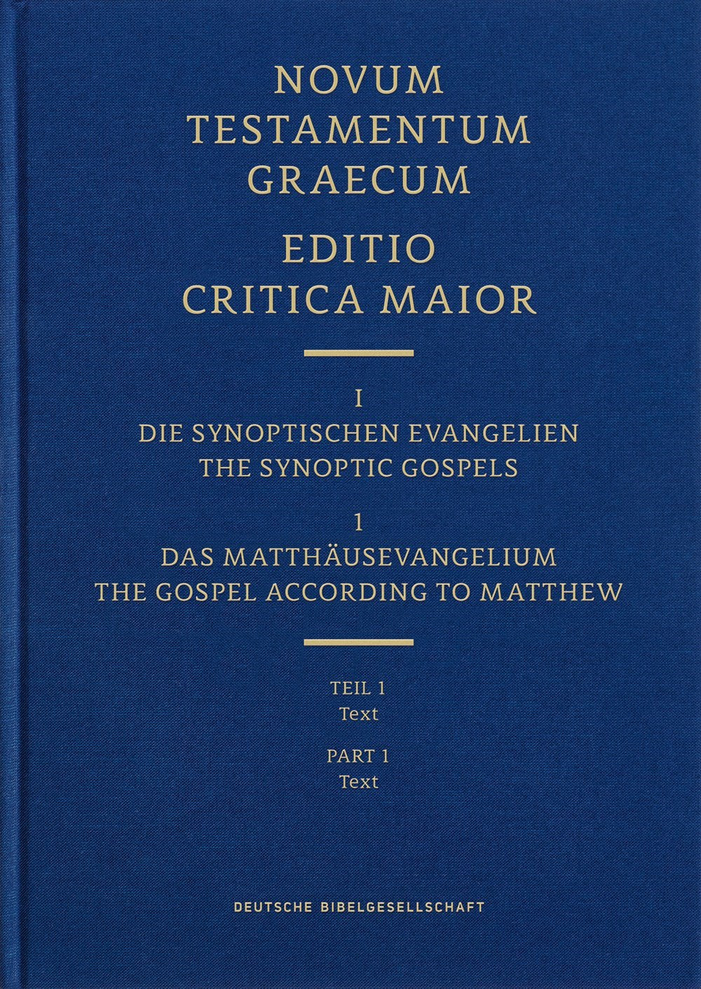 Novum Testamentum Graecum Editio Critica Maior I/1: The Gospel According To Matthew