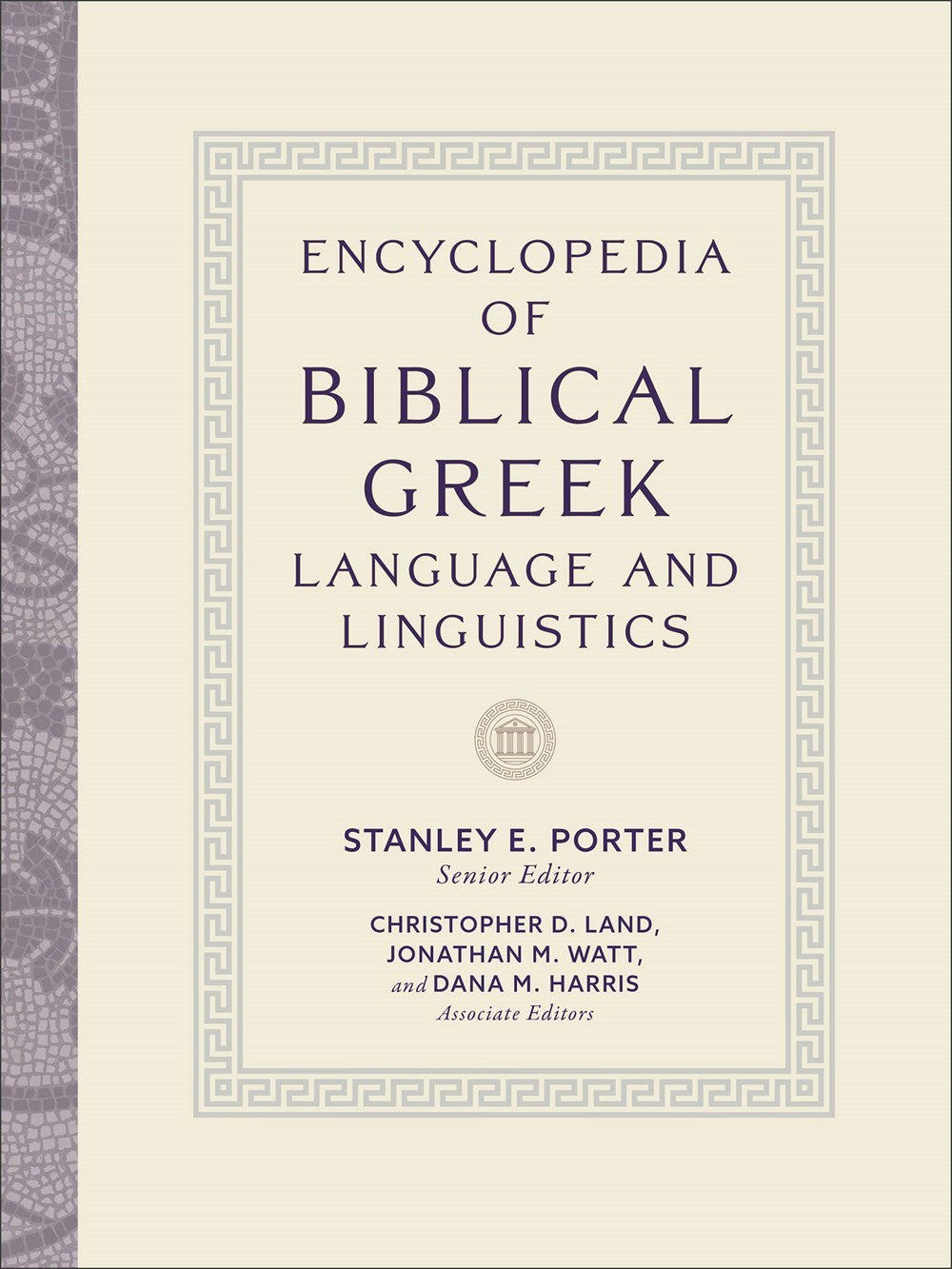 Encyclopedia Of Biblical Greek Language And Linguistics