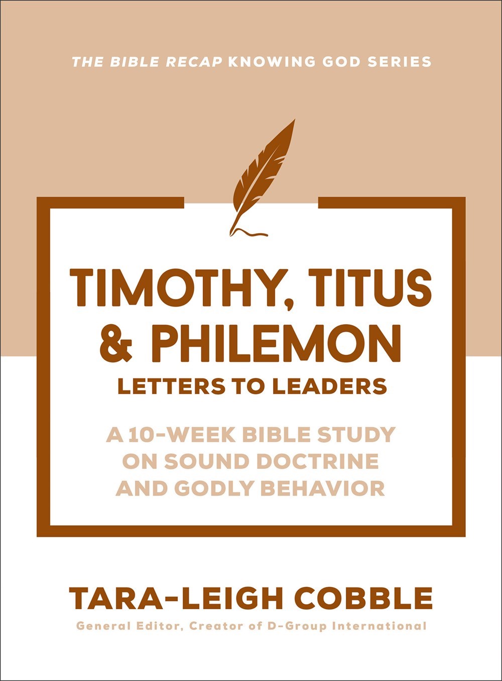 Timothy Titus & Philemon (The Bible Recap Knowing God Series)