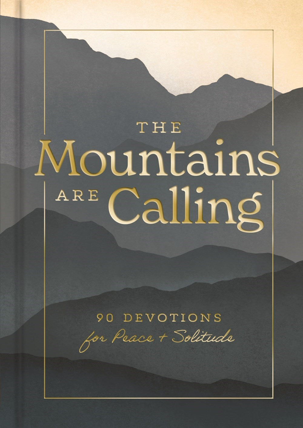 The Mountains are Calling: 90 Devotions for Peace & Solitude