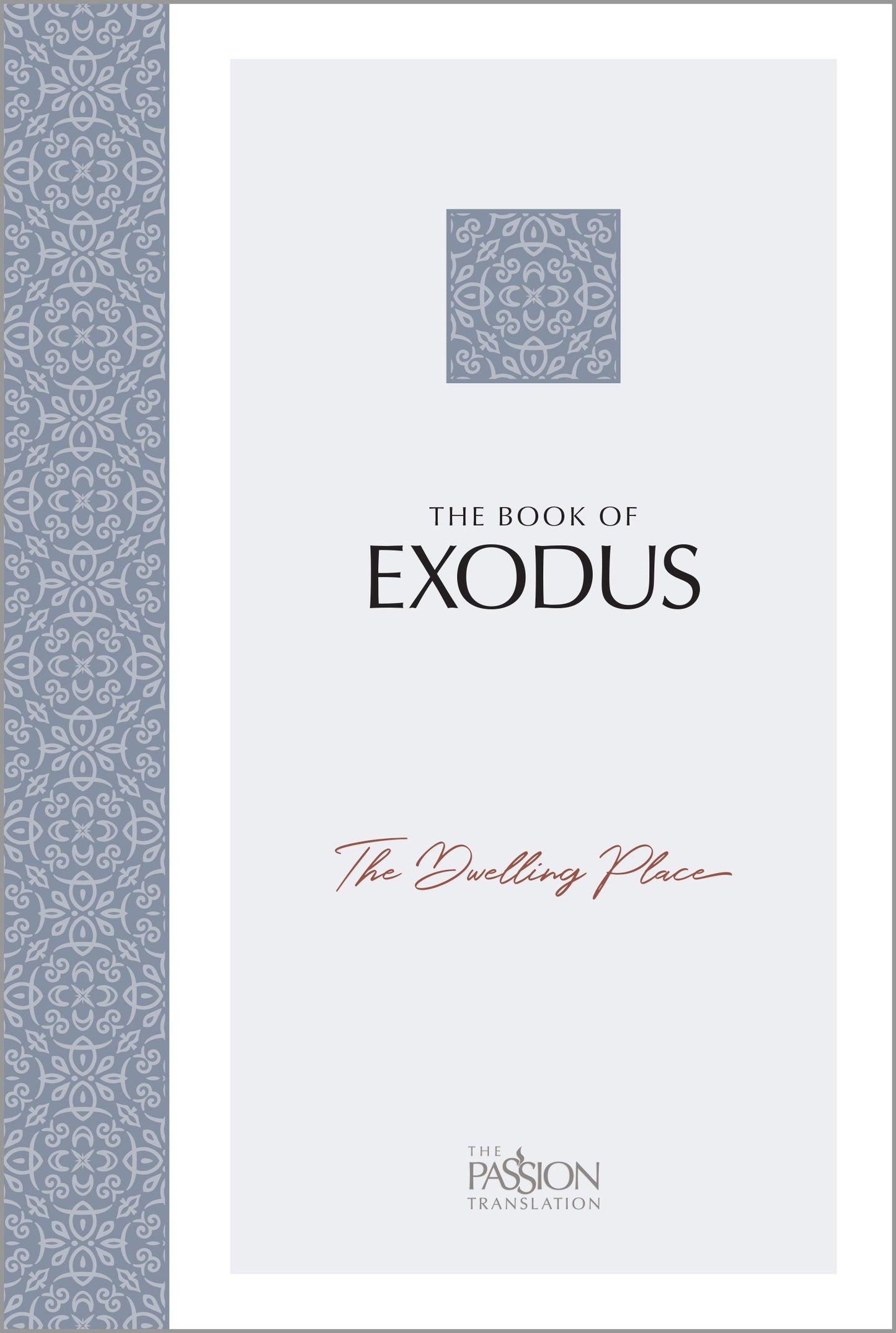 The Passion Translation: The Book Of Exodus-Softcover