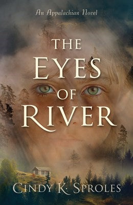 The Eyes Of River (An Appalachian Novel)