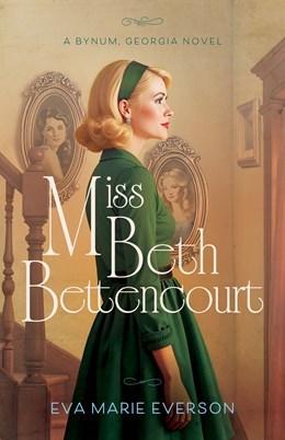 Miss Beth Bettencourt (A Bynum Georgia Novel)
