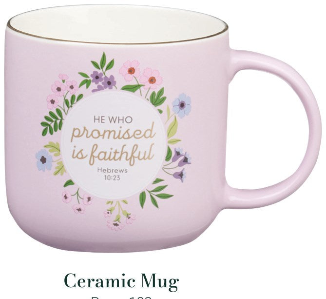 Mug Pink Floral He Who Promised Is Faithful Heb. 10:23