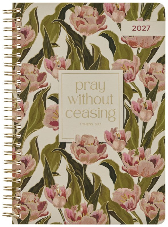 2027 Weekly Planner Pray Without Ceasing 1 Thess. 5:16