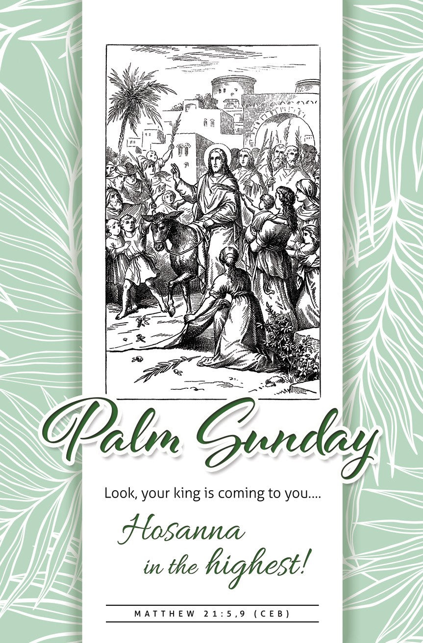 Bulletin-Palm Sunday-Look your King is Coming to You Matt 21:5 9 CEB (Pack of 100)