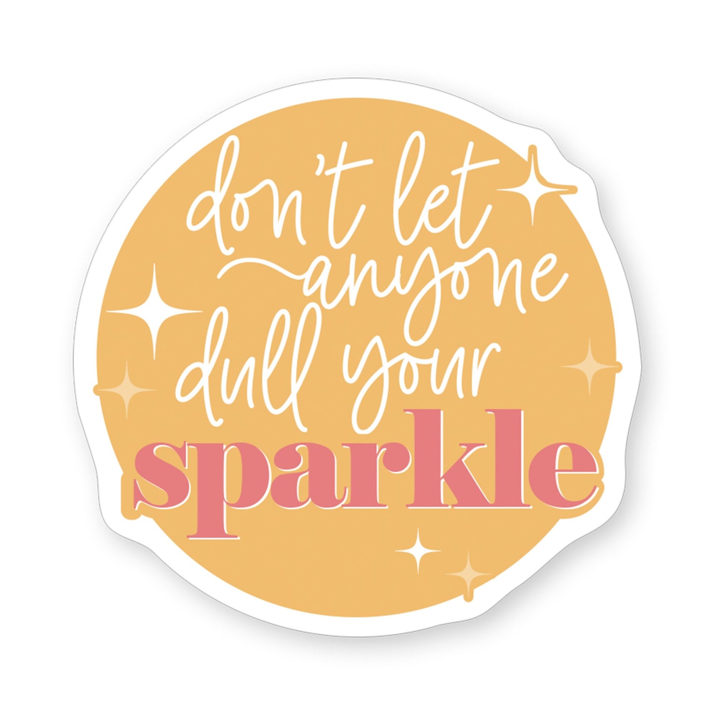 Sticker-Dull Your Sparkle (2.5"" x 3.5"")