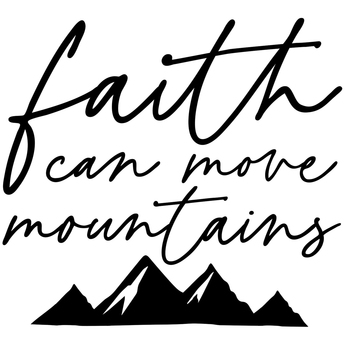 Vinyl Decal-Faith Move Mountains (5"" x 5"")