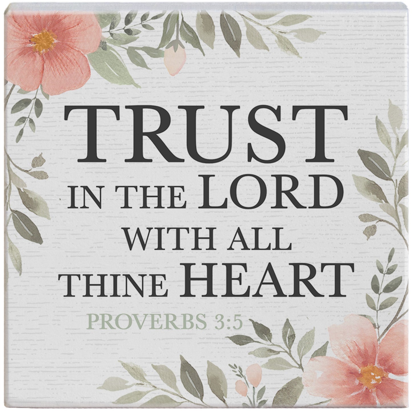 Small Talk Square-Trust Lord Flowers (5.25"" x 5.25"")