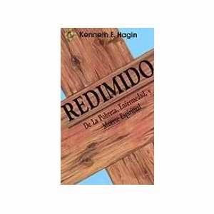 Redimido De La Pobreza Enfermedad y Muerte Espiritual (Redeemed From Poverty Sickness & Spiritual Death