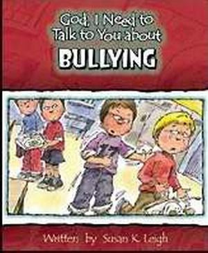 God I Need To Talk To You About Bullying