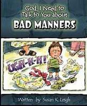 God I Need To Talk To You About Bad Manners