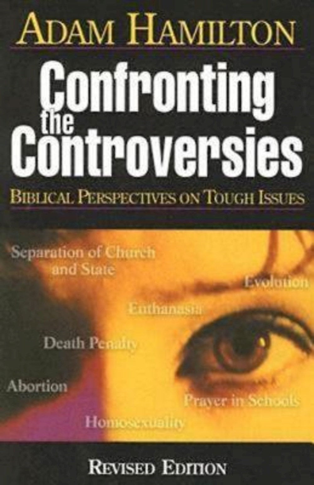 Confronting The Controversies (Revised Edition)