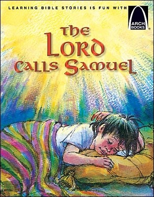 The Lord Calls Samuel (Arch Books)
