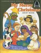 My Merry Christmas (Arch Books)