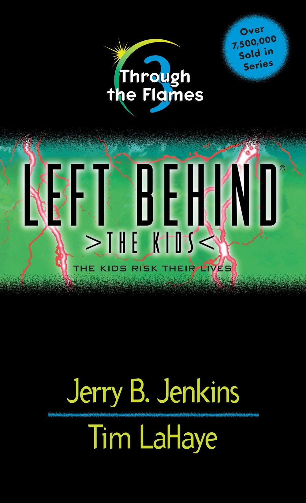 Through The Flames (Left Behind: The Kids #3)