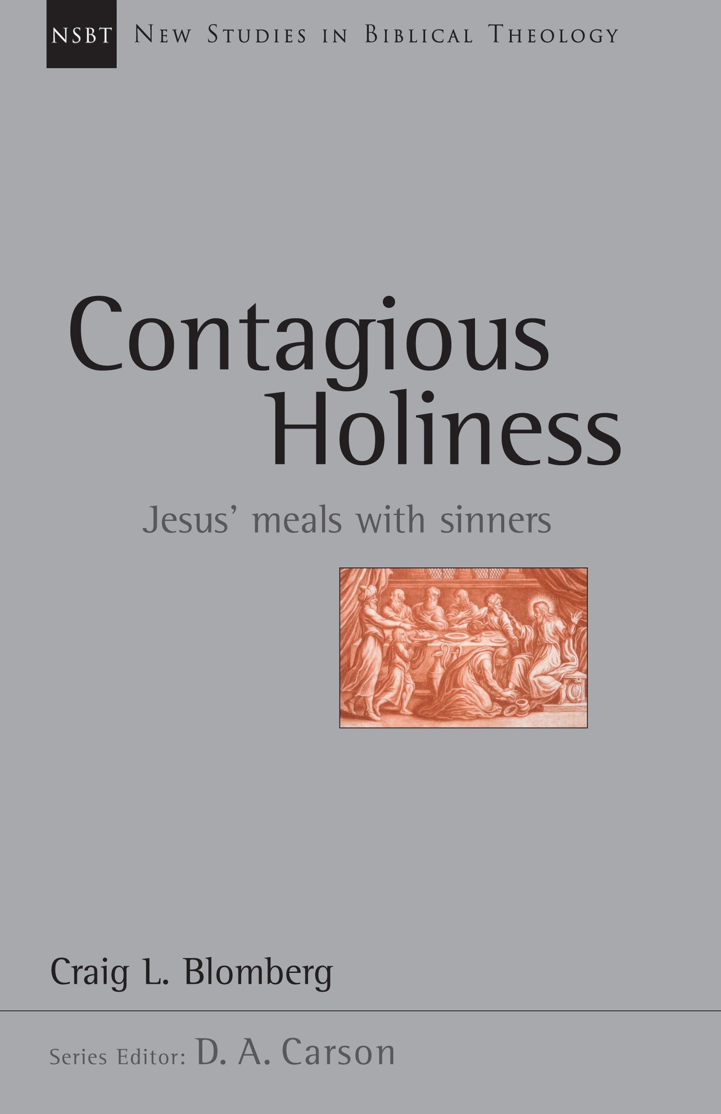 Contagious Holiness (New Studies In Biblical Theology Volume 19)