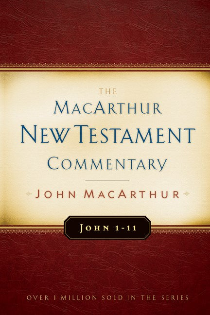 John 1-11 (MacArthur New Testament Commentary)