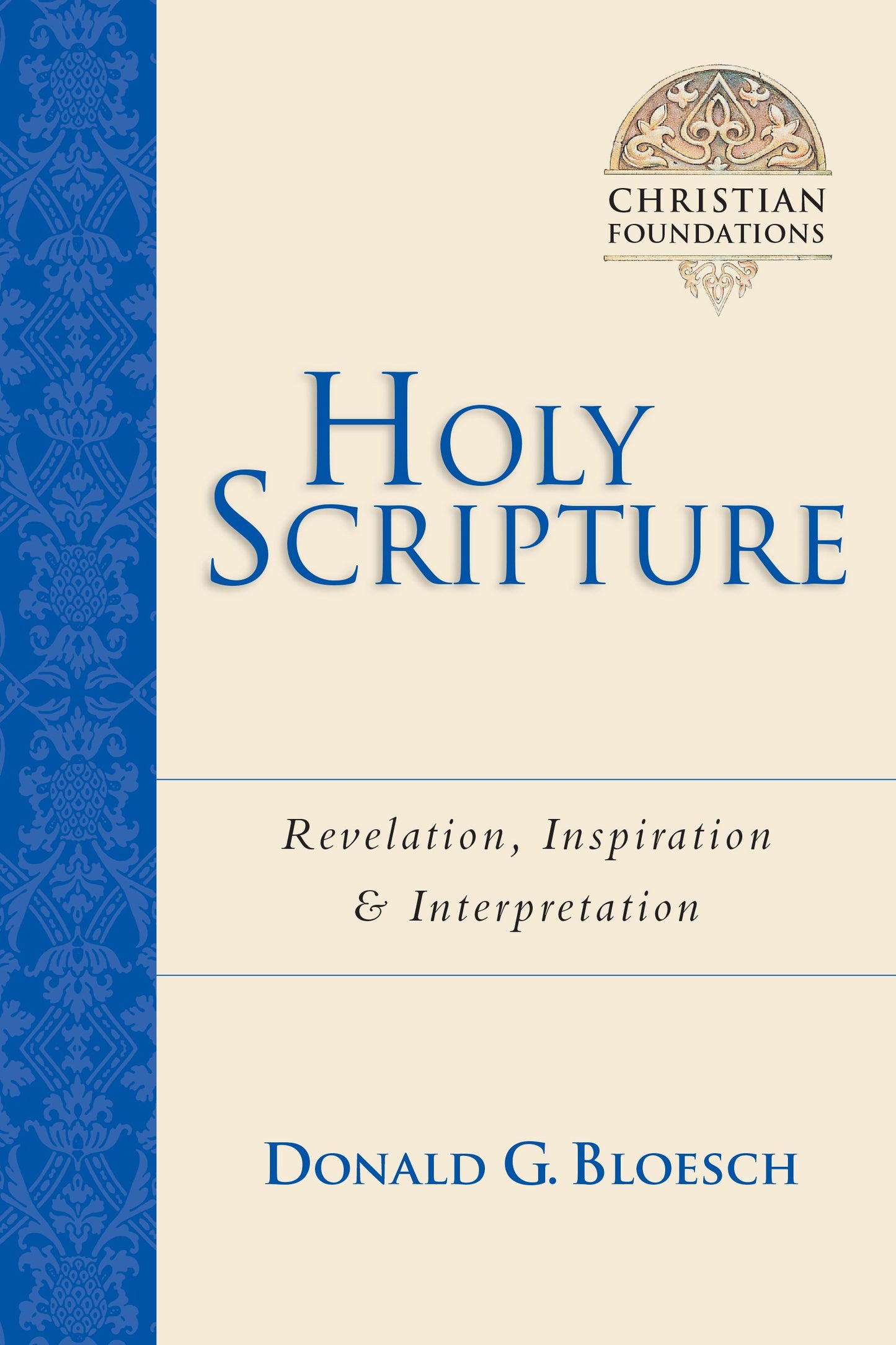Holy Scripture (Christian Foundations Book 2)