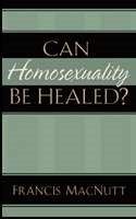 Can Homosexuality Be Healed? (LSI)