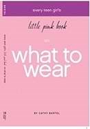 Every Teen Girls Little Pink Book On What To Wear