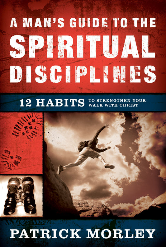 Man's Guide To The Spiritual Disciplines