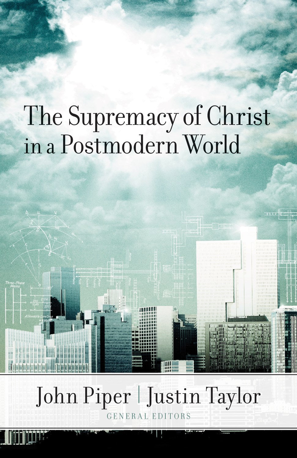 The Supremacy Of Christ In A Postmodern World