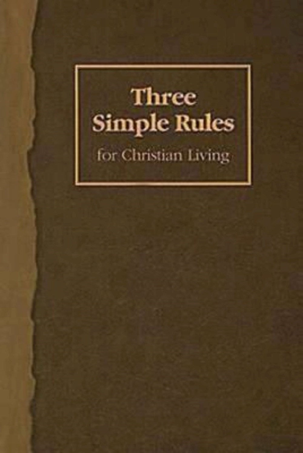 Three Simple Rules For Christian Living