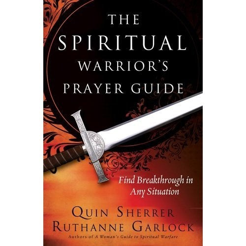 The Spiritual Warrior's Prayer Guide