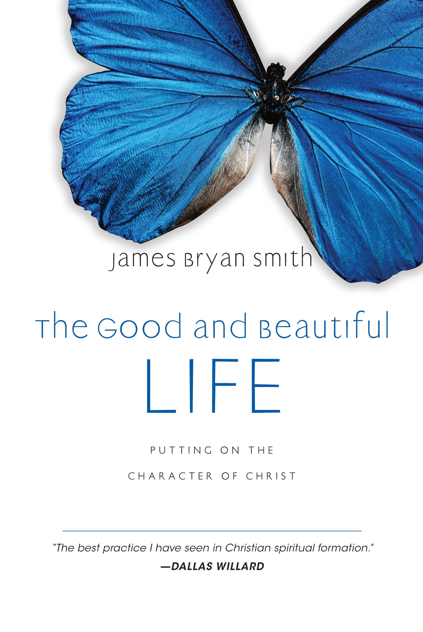 The Good And Beautiful Life