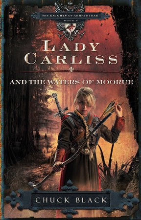 Lady Carliss And The Waters Of Moorue (The Knight Of Arrethtrae #4)