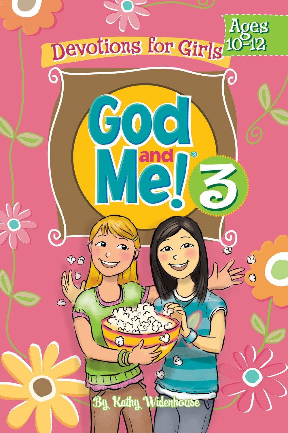 God And Me! V3: Devotions For Girls (Ages 10-12)