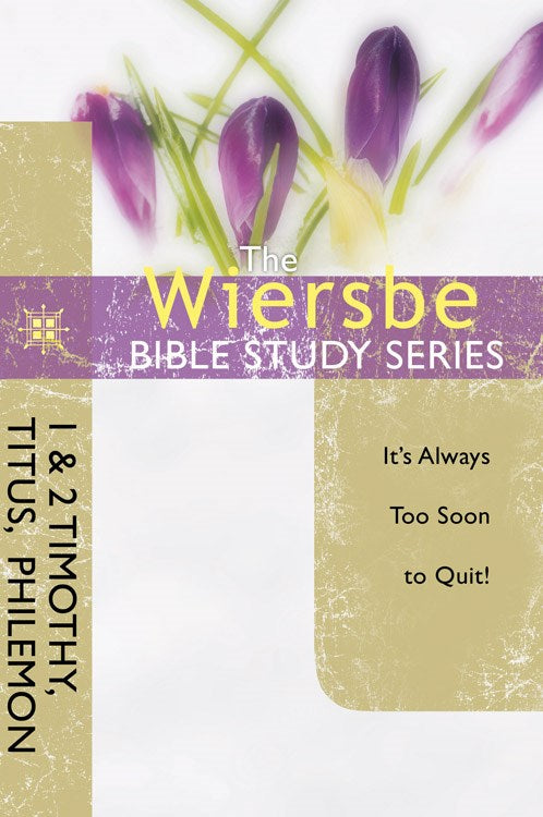 1 & 2 Timothy Titus Philemon (Wiersbe Bible Study Series)