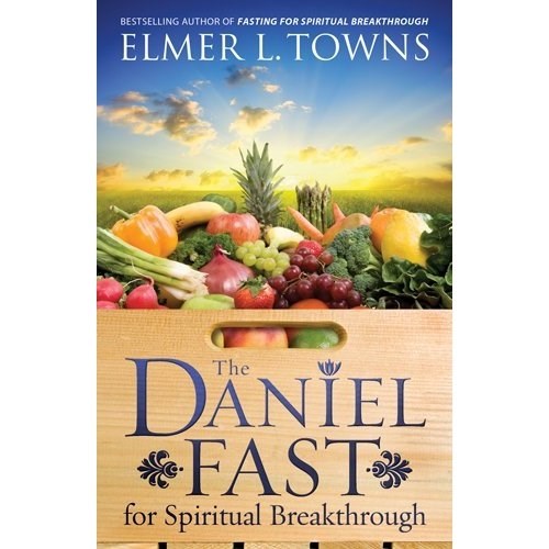 Daniel Fast For Spiritual Breakthrough