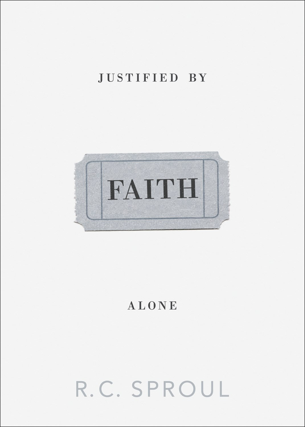 Justified By Faith Alone