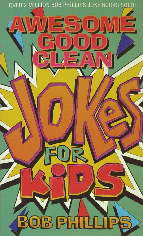 The Awesome Good Clean Jokes For Kids