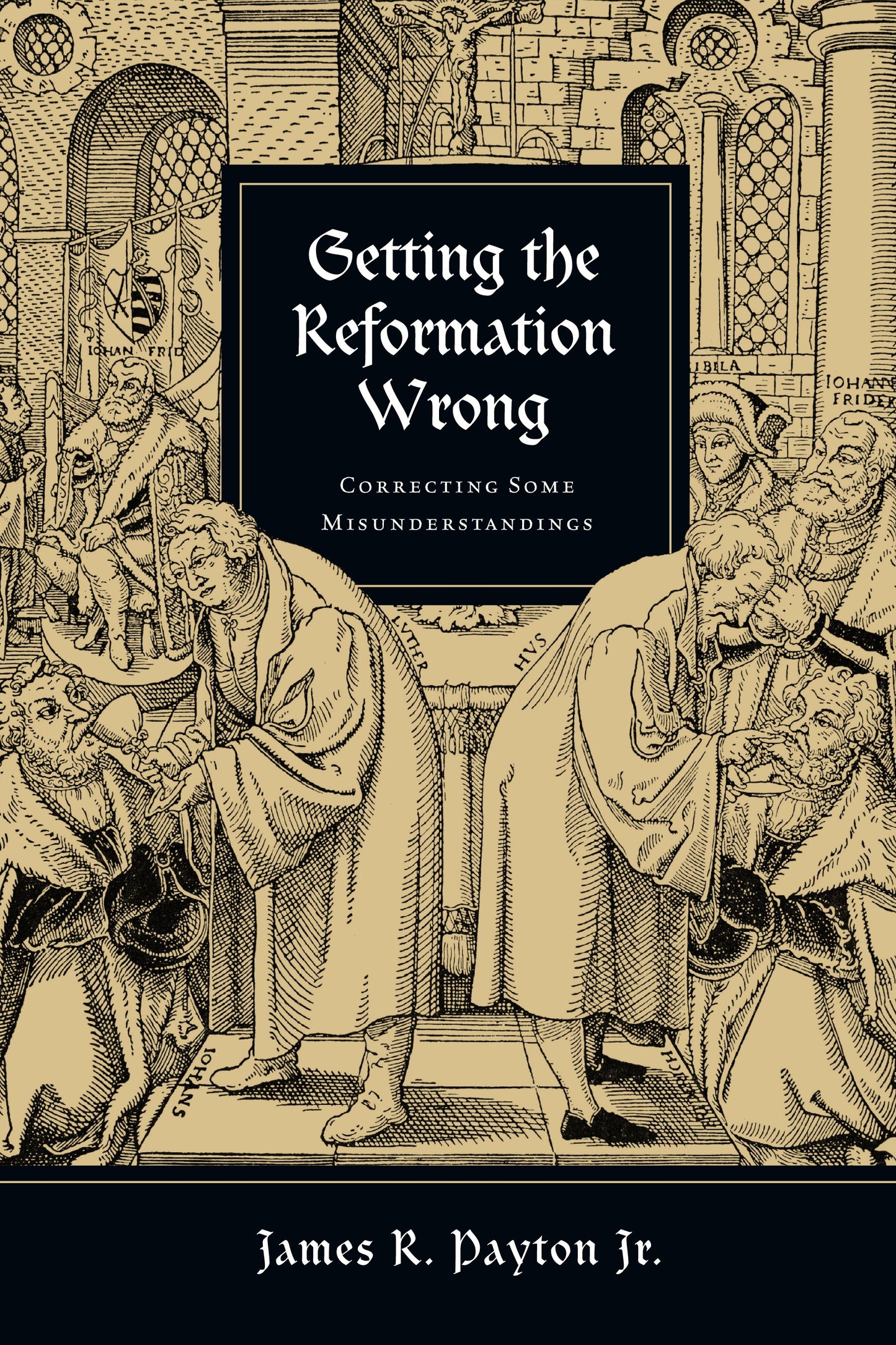 Getting The Reformation Wrong