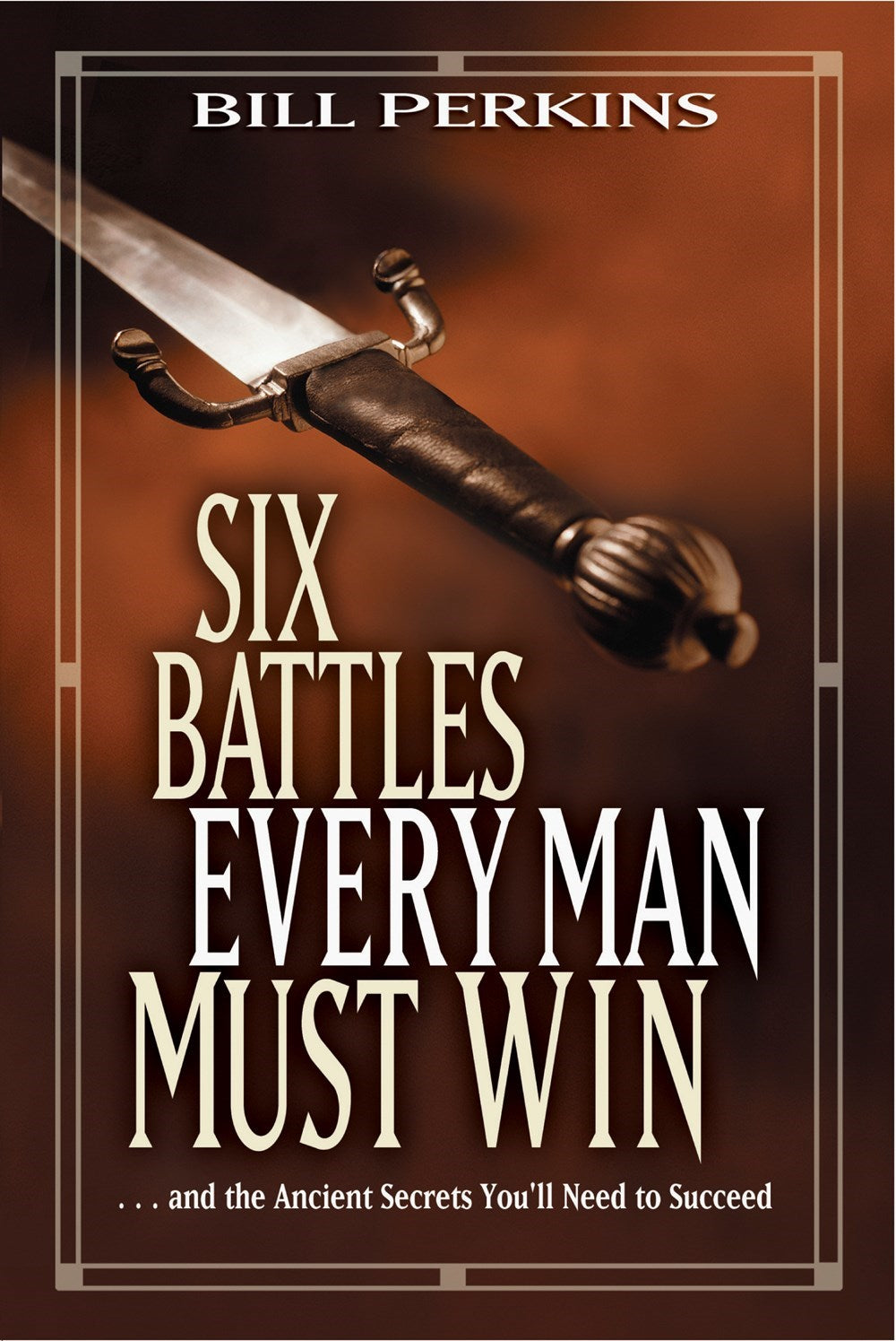 Six Battles Every Man Must Win