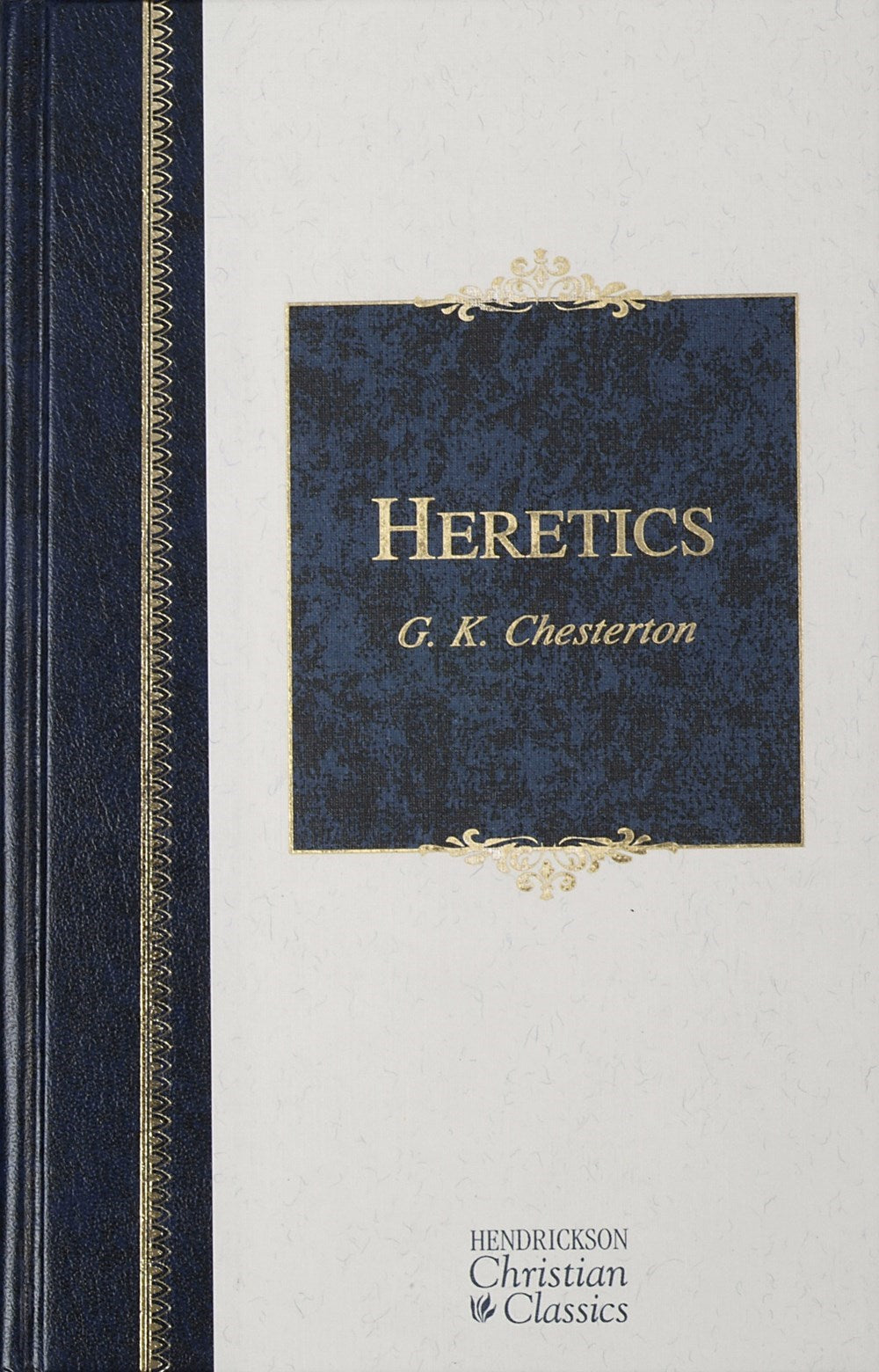 Heretics (Hendrickson Christian Classics)