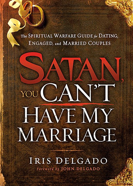 Satan You Can't Have My Marriage