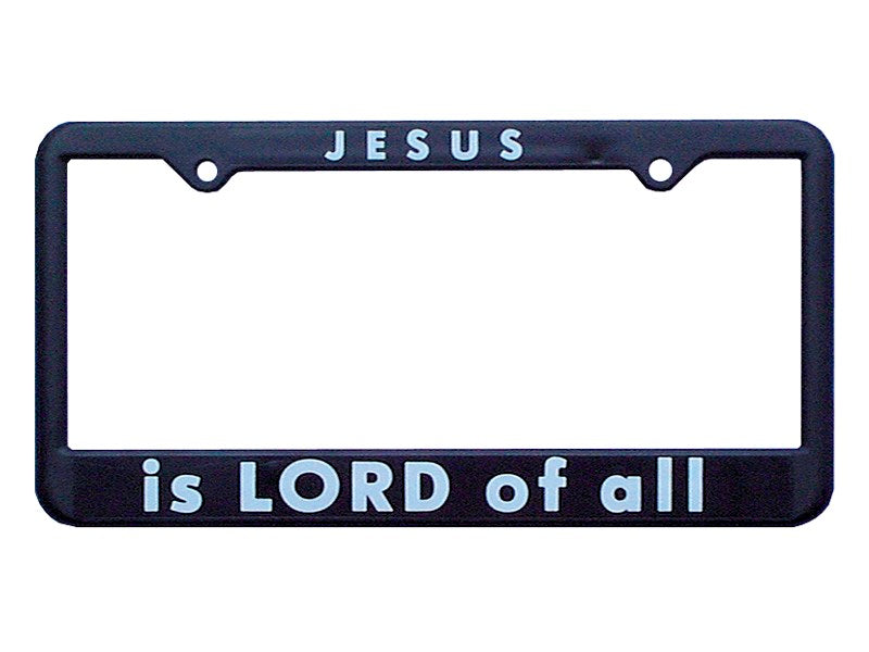 Auto Tag Frame-Jesus Is Lord Of All-Black